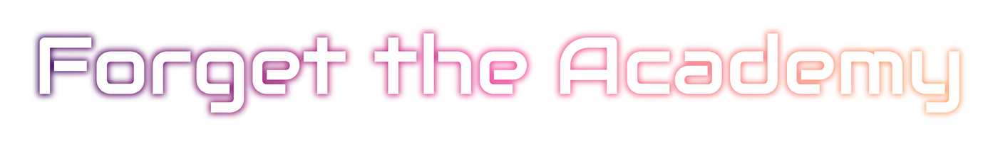 Forget the Academy